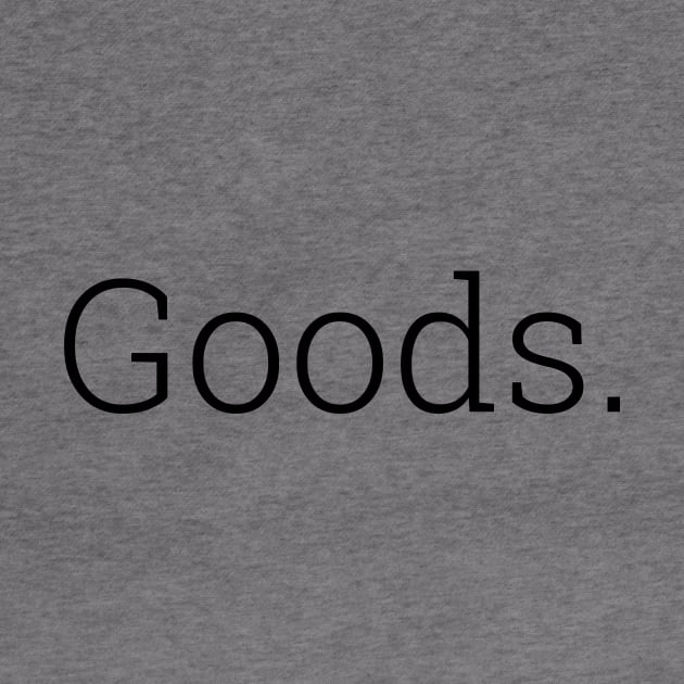 Goods by Things & Stuff